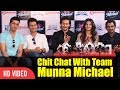 Chit Chat With Team Munna Michael | Tiger Shroff, Nawazuddin Siddiqui, Nidhhi Agerwal