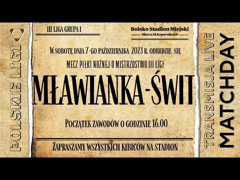LIVE: MŁAWIANKA MŁAWA - MKS ŚWIT NOWY DWÓR MAZ.