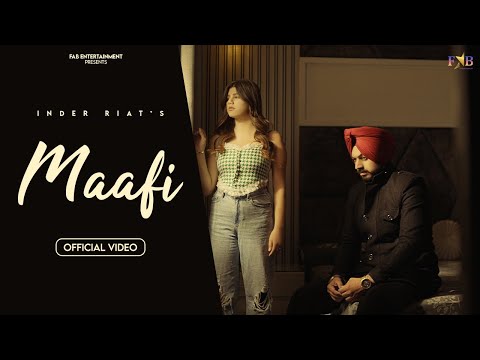 Maafi (Full Video) Inder Riat | Fab Entertainment | Latest Punjabi Songs 2024