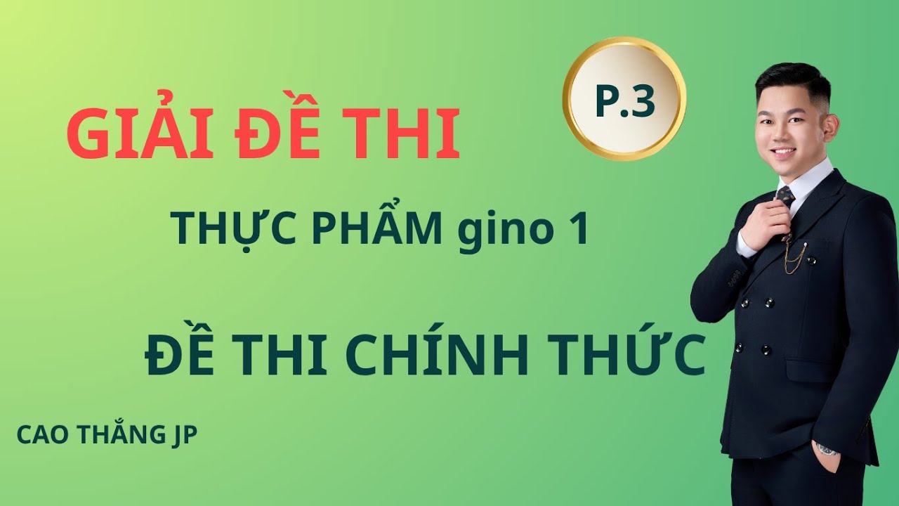 Đề thi Tokutei Thực phẩm. ĐỀ THI CHÍNH THỨC. Phần 3.