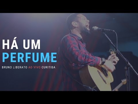 Há Um Perfume - Bruno Liberato