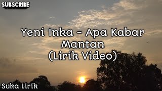 Download lagu Yeni Inka Apa Kabar Mantan... mp3