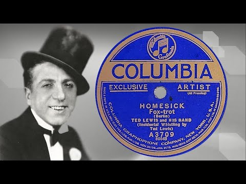 “Homesick” by Ted Lewis and His Band 1922