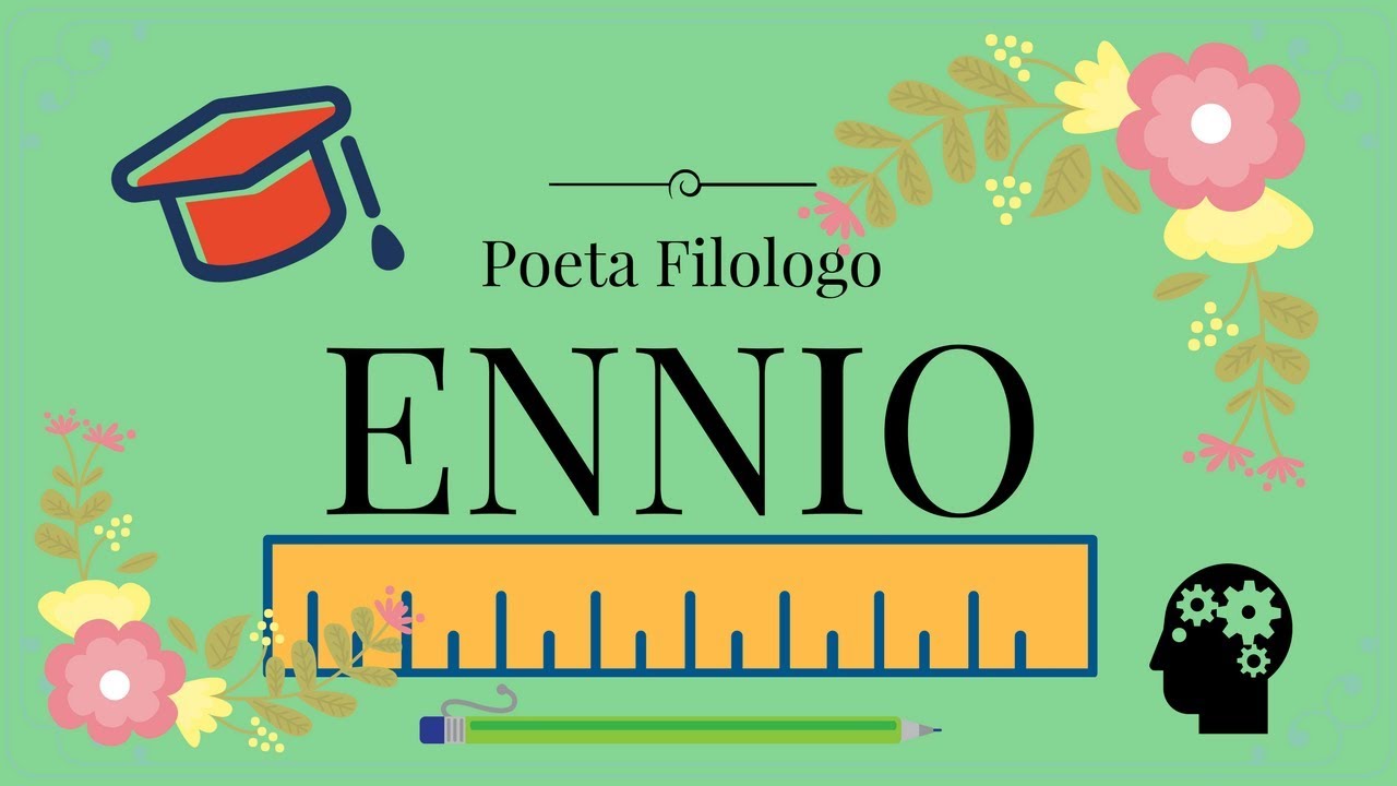 ENNIO  • Poeta Filologo