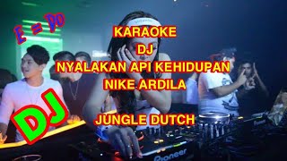 Download lagu KARAOKE DJ NYALAKAN API KEHIDUPAN ( NIKE ARDILA ) JUNGLE DUTCH mp3