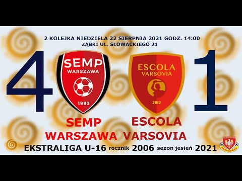 KS Semp Warszawa 2006 - Escola Varsovia 4:1 gole 22.08.2021