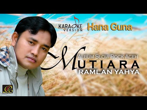 Ramlan Yahya - Hana Guna (Official Video Karaoke)