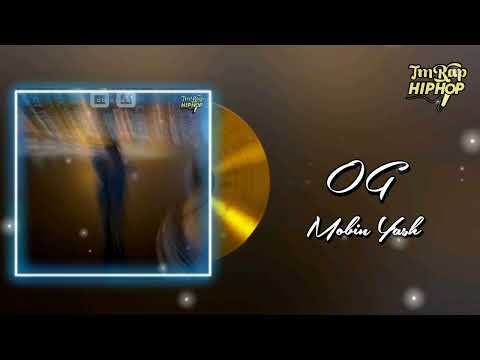 Mobin Yash - OG (Official Audio) [TmRap-HipHop]