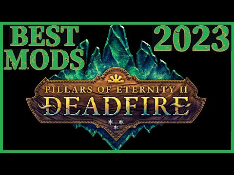 Pillars of Eternity 2: Deadfire - Best Mods in 2023 - Top 25 Mods for 2023