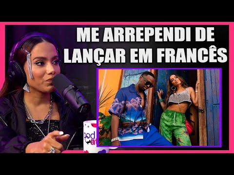 ANITTA DIZ SE ARREPENDER DA VERSÃO DA MÚSICA COM DADJU