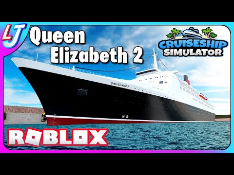 Roblox - Cruise Ship Simulator (Queen Elizabeth 2)
