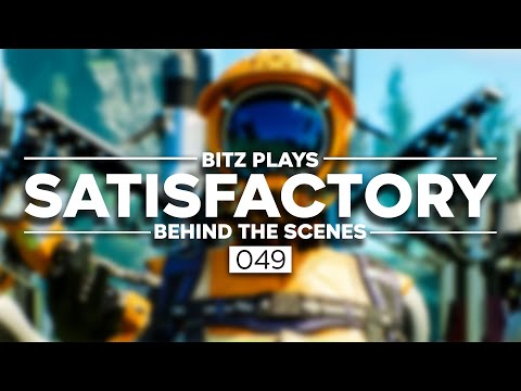 Bitz Plays Satisfactory 1.0 - Part 49