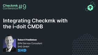 Checkmk Conference #9: Integrating Checkmk with the i-doit CMDB