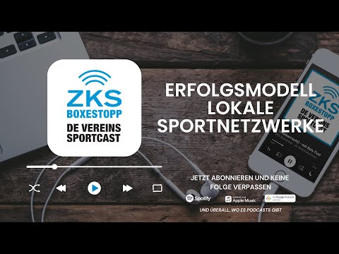 ZKS Boxestopp - Folge 13: Erfolgsmodell lokale Sportnetzwerke