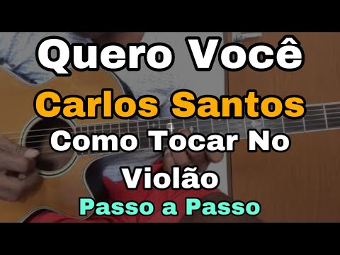 Quero Você - Carlos Santos