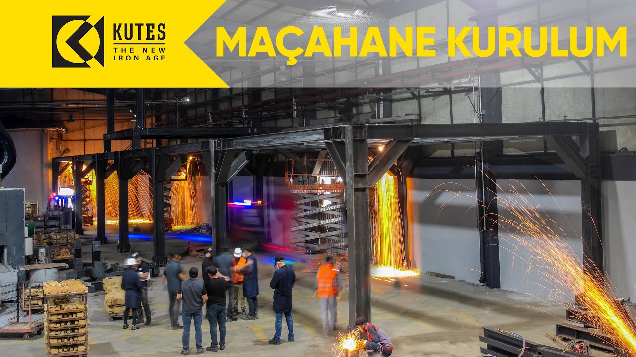 FABRİKA TİME LAPSE - DÖKÜM FABRİKASI - KUTES DÖKÜM - MAÇAHANE KURULUM AŞAMALARI