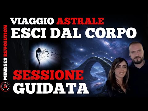 VIAGGIO ASTRALE GUIDATO | Espandi la Tua Coscienza Oltre il Corpo