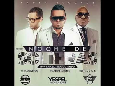 Shadow Blow Ft El Ken y Sujeto Oro 24 - Noche De Solteras