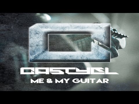 Castyel - "Me & My Guitar" [Lyrics Video]