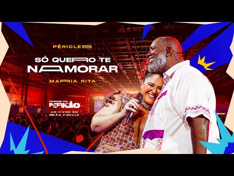 Péricles e Maria Rita -  Só Quero Te Namorar | Pagode do Pericão Ao Vivo em SP (Vídeo Oficial)