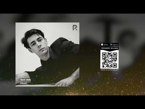 Otush - Sani deb | Отуш - Сани деб (AUDIO)