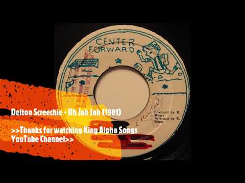 DELTON SCREECHIE - OH JAH JAH (1981)