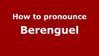 How to pronounce Berenguel