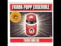 The Frank Popp Ensemble - Just Say Goodbye 