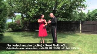Nová Galánečka, Na hodech muzika Nová Galánečka, Na hodech muzika