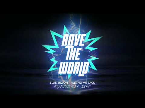 ELLIE BRWON - PULLING ME BACK (MARTINSTUFF TECHNO EDIT)