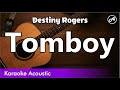 Destiny Rogers - Tomboy (karaoke acoustic)
