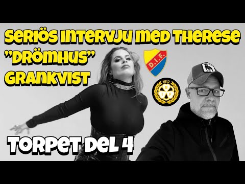 Serious interview with Therese "DRÖMHUS" Grankvist - Torpet part 4 (Episode 137)