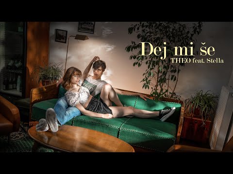 THEO - DEJ MI ŠE (feat. STELLA)