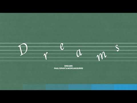 Paul Grant - Dreams (Feat. Morgan Burrs) (Official Audio)