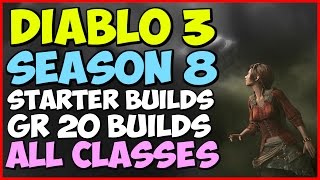 Diablo 3 Season 8 Starter Build/ GR 20 Monk, Barbarian, Witch Doctor, Wizard, Crusader, Demon Hunter