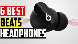 Top 6: Best Beats Headphones in 2025 - The  Best Beats Headphones {Reviews}