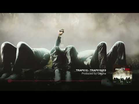 Trapx10 - Trapx10 2.0 (Prod.By Gotcha) | Project X10