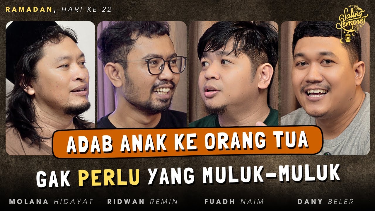 SALING SEMPROT RAMADAN HARI KE 22 - ADAB ANAK KE ORANG TUA