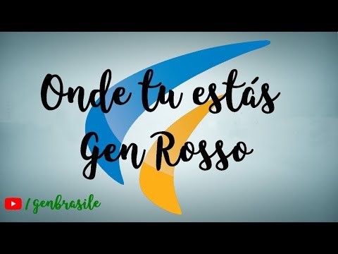 Onde Tu Estás - Gen Rosso