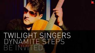 Twilight Singers ~ Dinamyte Steps