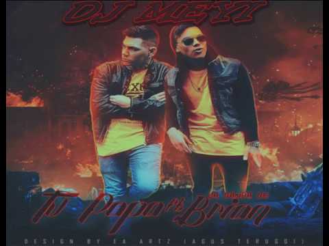ME LLAMAS--TU PAPA Ft BRIAN LANZELOTTA-((Dj Meyi))