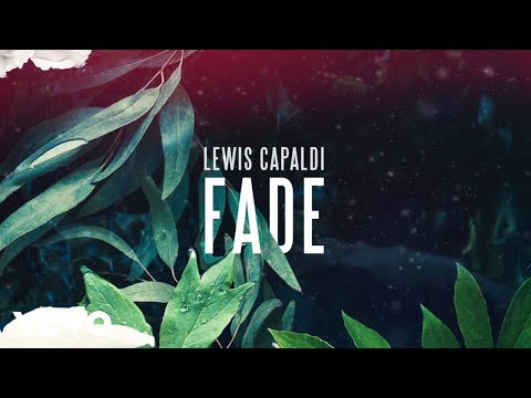 Lewis Capaldi - Fade (Official Audio)