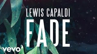 Lewis Capaldi - Fade (Audio)