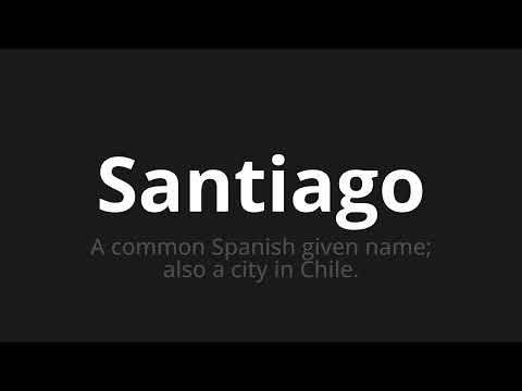 How to pronounce Santiago