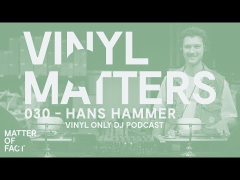 Hans Hammer - Minimal House Vinyl Only DJ Mix - VINYL MATTERS 030