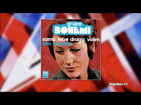 Grupa Bohemi - Ako si sama