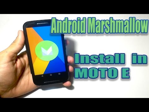 How to Install Android Marshmallow in MOTO E (1st Gen)