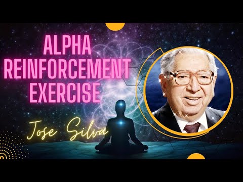 Jose Silva | Alpha Reinforcement Exercise - Guided Meditation (Alpha Level)