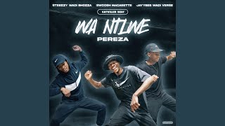 Wa Ntlwe Pereza Original (feat. Swoosh Macasette, Jaybee Wadi Verse &amp; KatkillerBeatz)