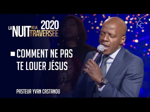 COMMENT NE PAS TE LOUER JÉSUS I Adoration prophétique - Ps Yvan Castanou